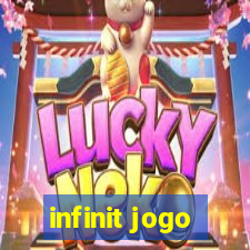 infinit jogo