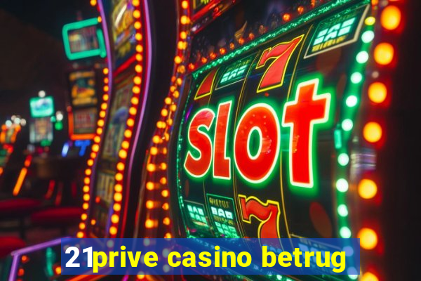 21prive casino betrug