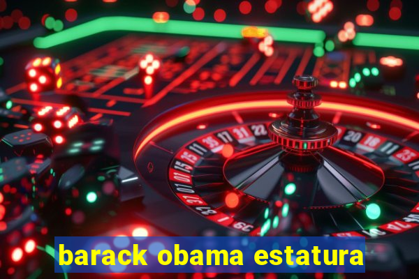 barack obama estatura