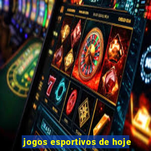 jogos esportivos de hoje