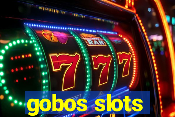 gobos slots