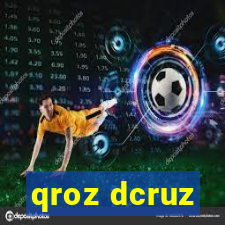 qroz dcruz