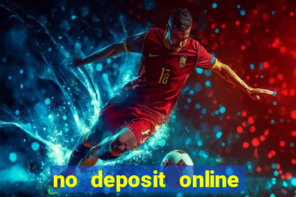 no deposit online casino bonuses