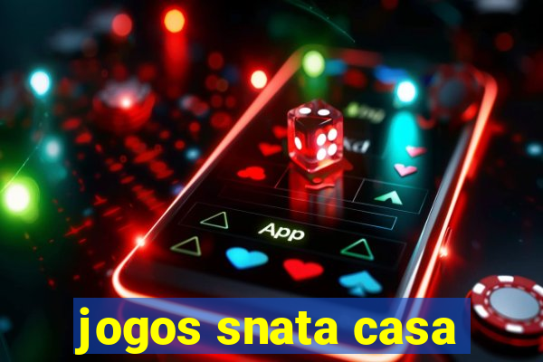 jogos snata casa