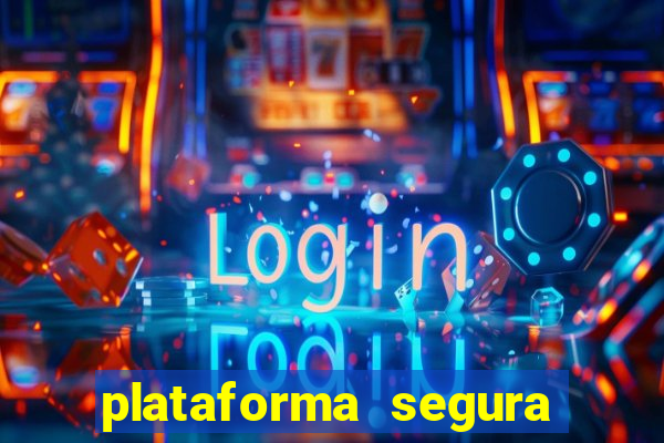 plataforma segura para jogar