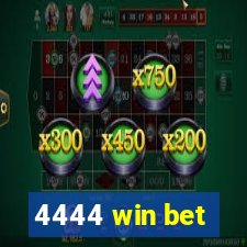 4444 win bet