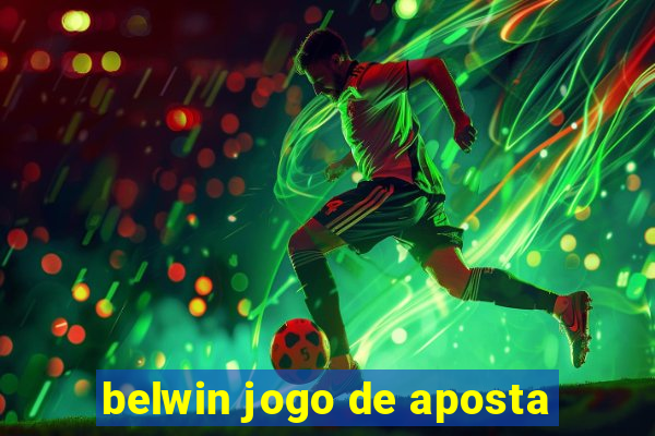 belwin jogo de aposta