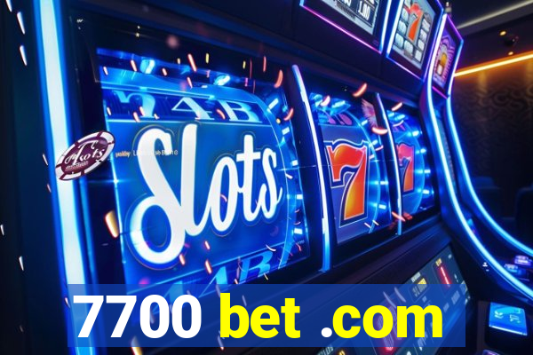 7700 bet .com