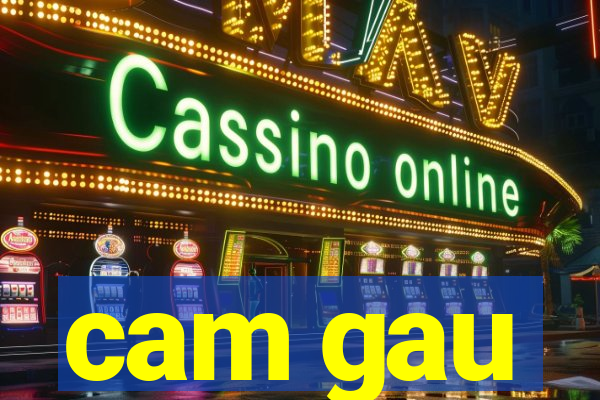 cam gau