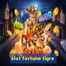 slot fortune tigre