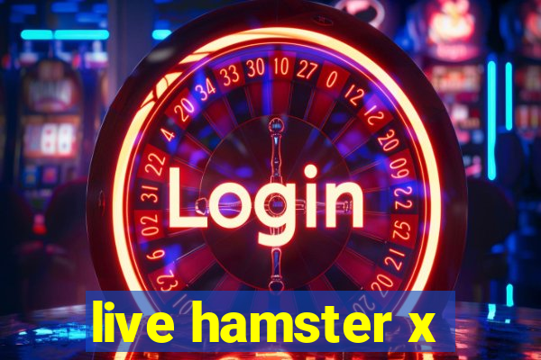 live hamster x