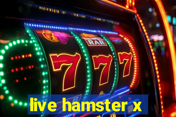 live hamster x