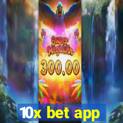 10x bet app