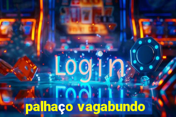 palhaço vagabundo