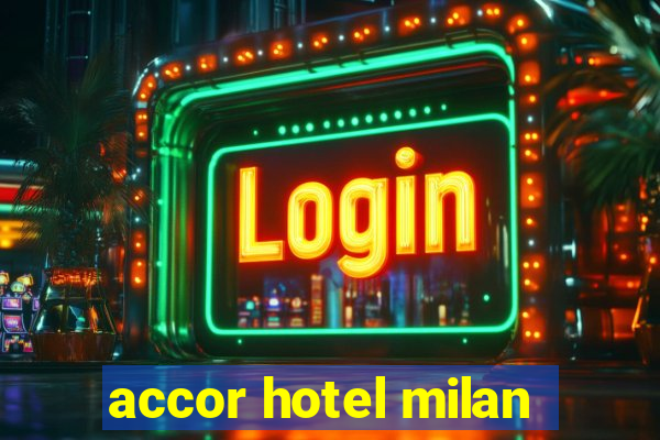 accor hotel milan