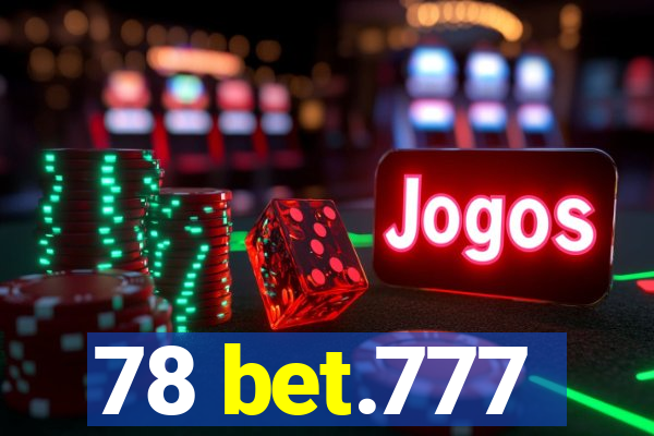 78 bet.777