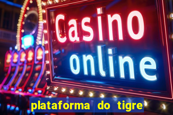 plataforma do tigre que paga