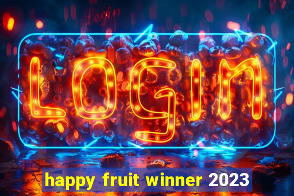 happy fruit winner 2023