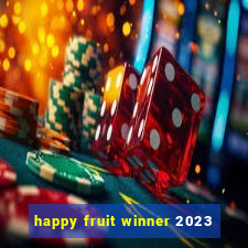 happy fruit winner 2023