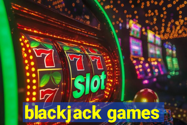 blackjack games