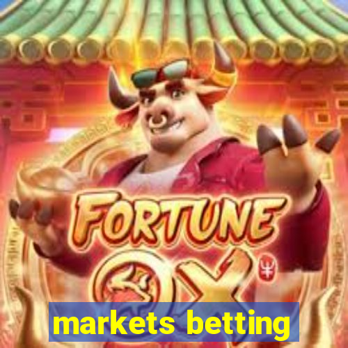 markets betting