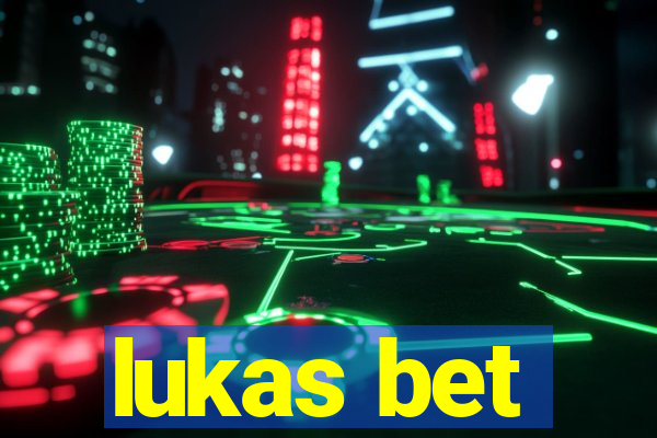 lukas bet