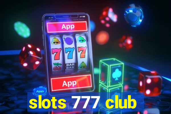 slots 777 club