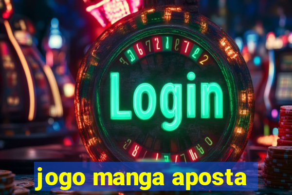 jogo manga aposta