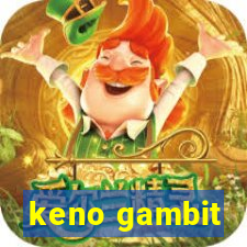 keno gambit