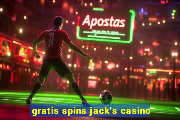 gratis spins jack's casino