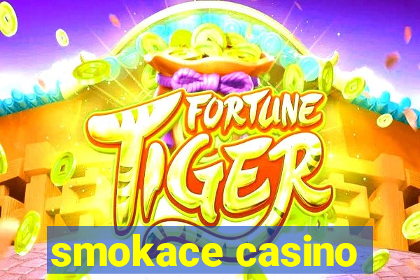 smokace casino