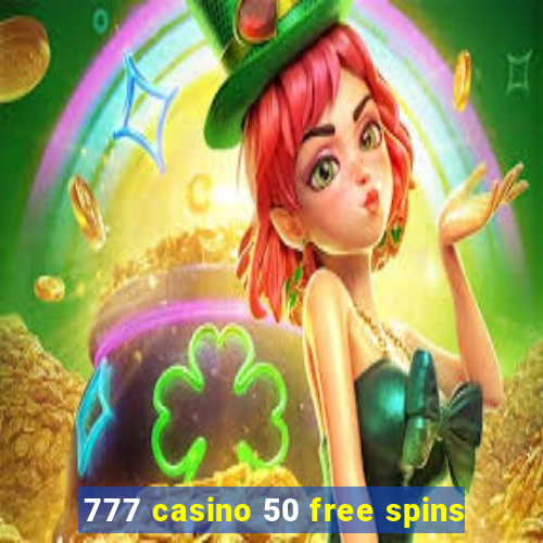 777 casino 50 free spins