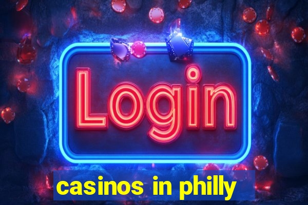 casinos in philly