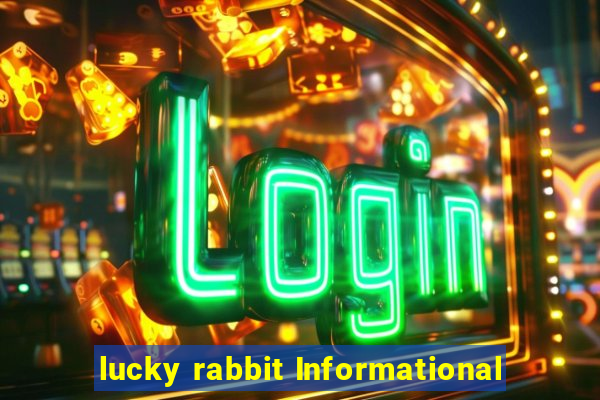 lucky rabbit Informational