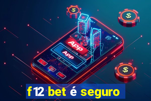 f12 bet é seguro