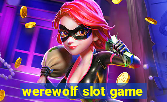 werewolf slot game