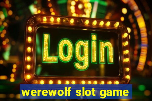 werewolf slot game