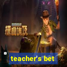 teacher's bet