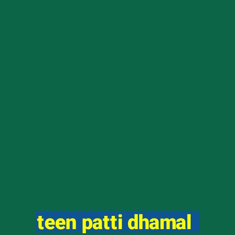 teen patti dhamal