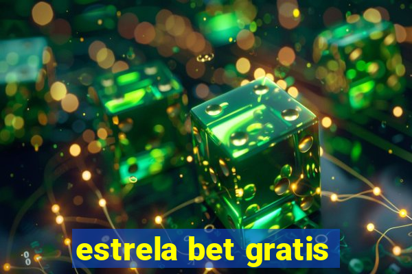 estrela bet gratis