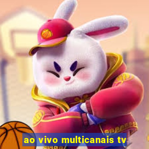 ao vivo multicanais tv