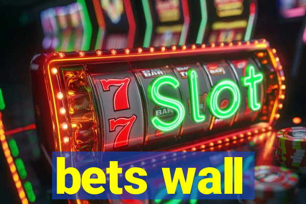 bets wall