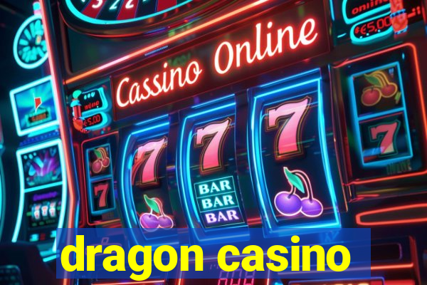 dragon casino