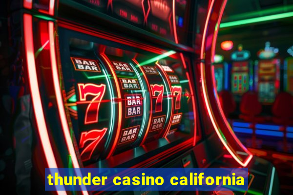 thunder casino california