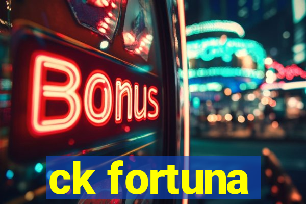 ck fortuna