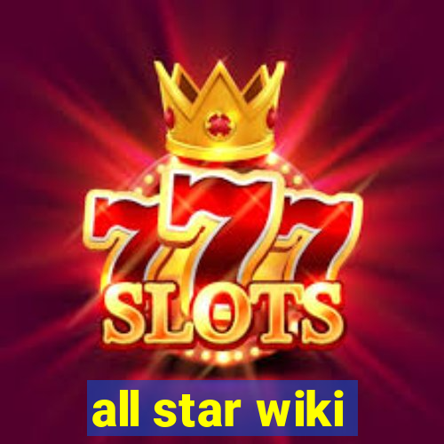 all star wiki