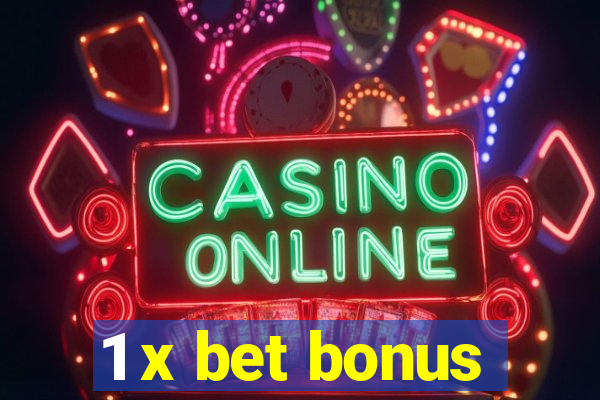 1 x bet bonus