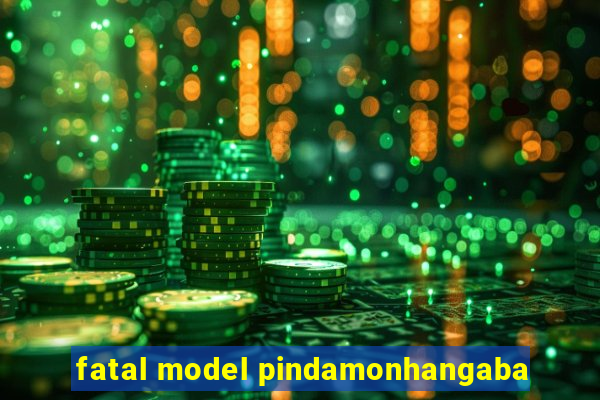 fatal model pindamonhangaba