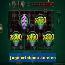 jogo criciuma ao vivo