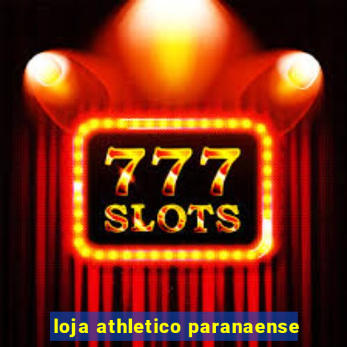 loja athletico paranaense